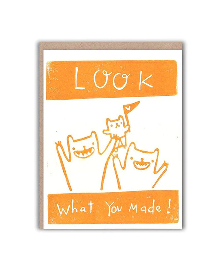 look what you made baby card