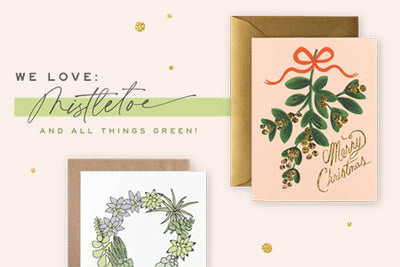 We Love Mistletoe... and all things green!!