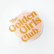 golden girls club vinyl sticker