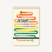 detours: a notebook for the curious traveler