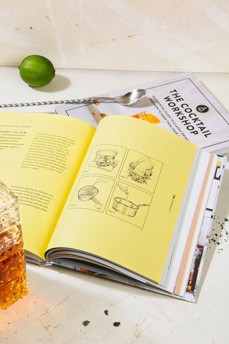 The Cocktail Workshop: An Essential Guide to Classic Drinks and How to Make Them Your Own