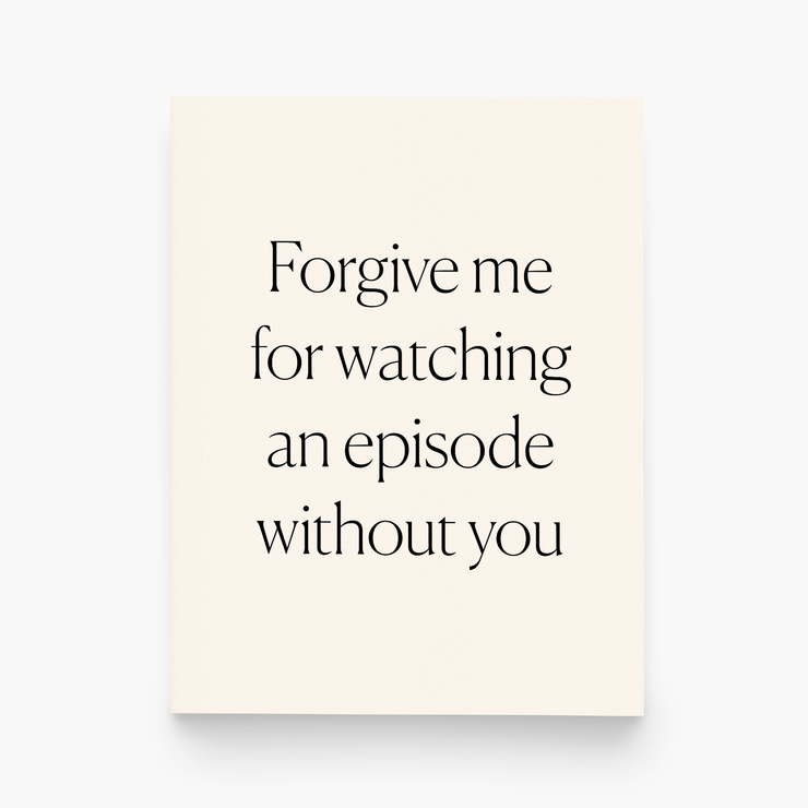 sorry I watched without you card