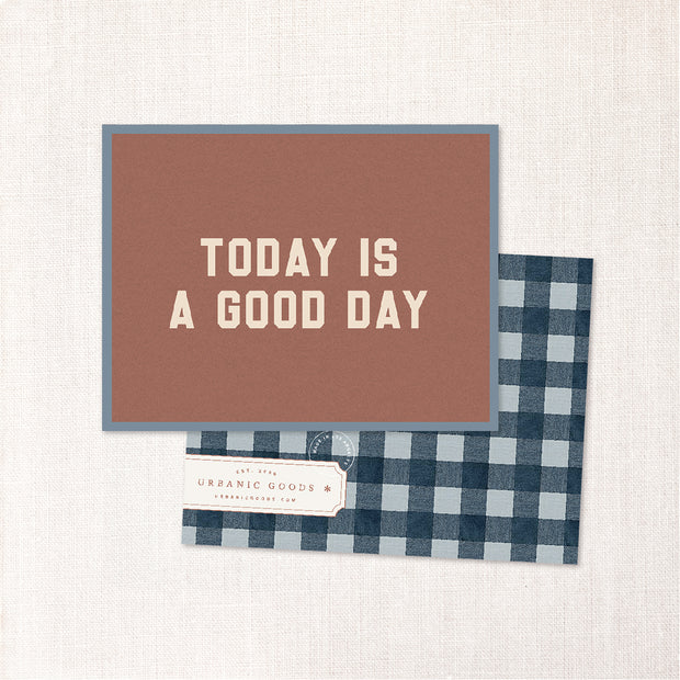 today is a good day card