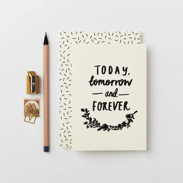 today, tomorrow & forever