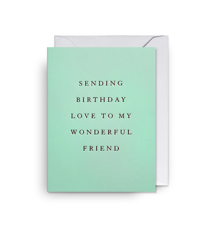 sending birthday love to my wonderful friend card