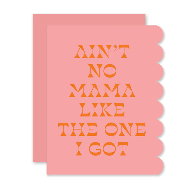 ain't no mama card