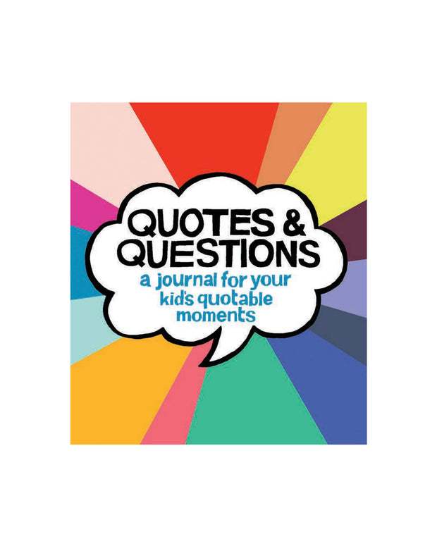 quotes and questions: a journal for your kids quotable moments