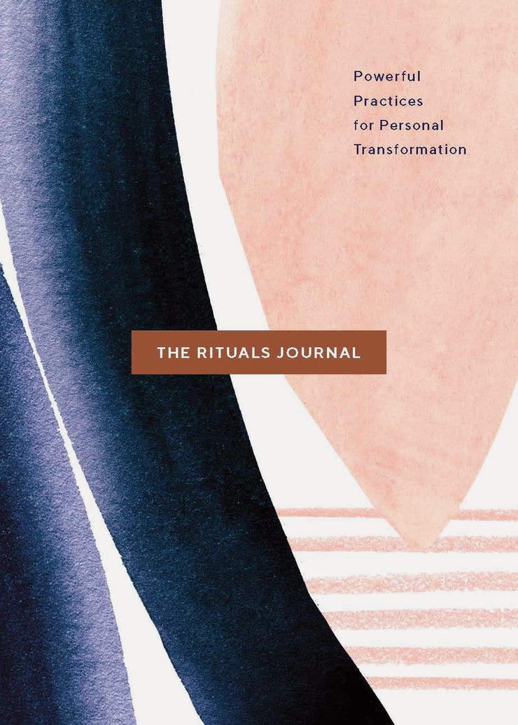 the rituals journal: powerful practices for personal transformation