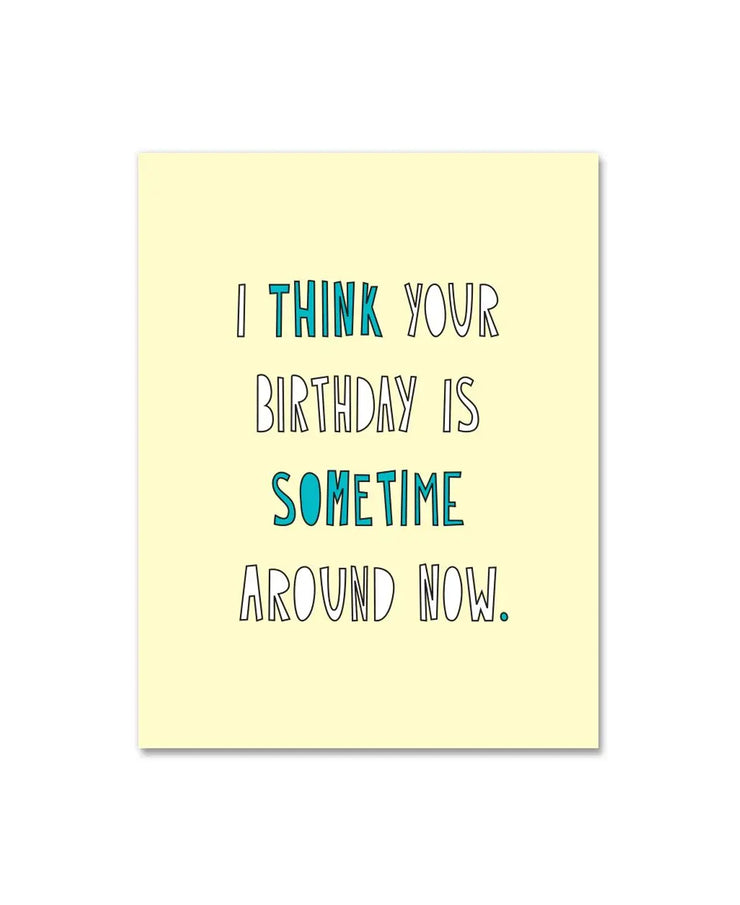 sometime around now birthday card