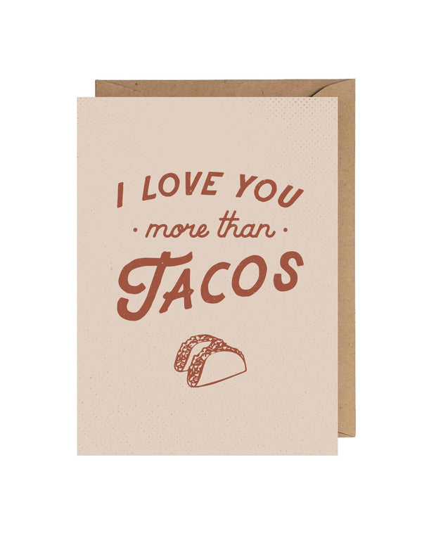 i love you more than tacos card