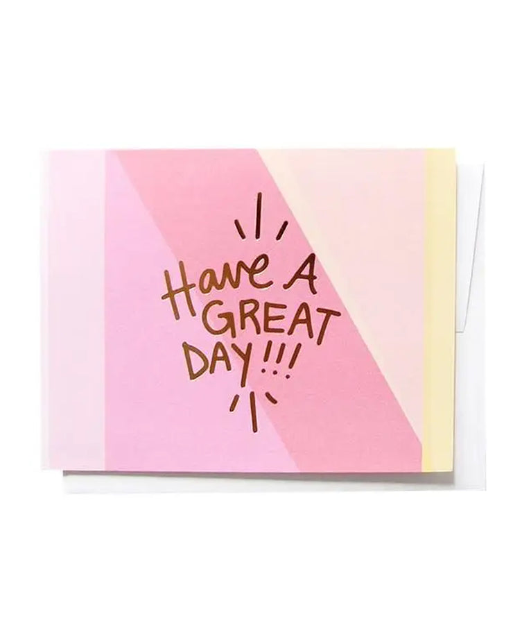 have a great day ! card