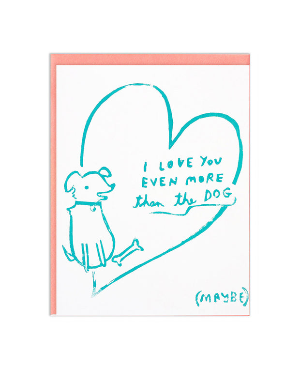 love you more than the dog card