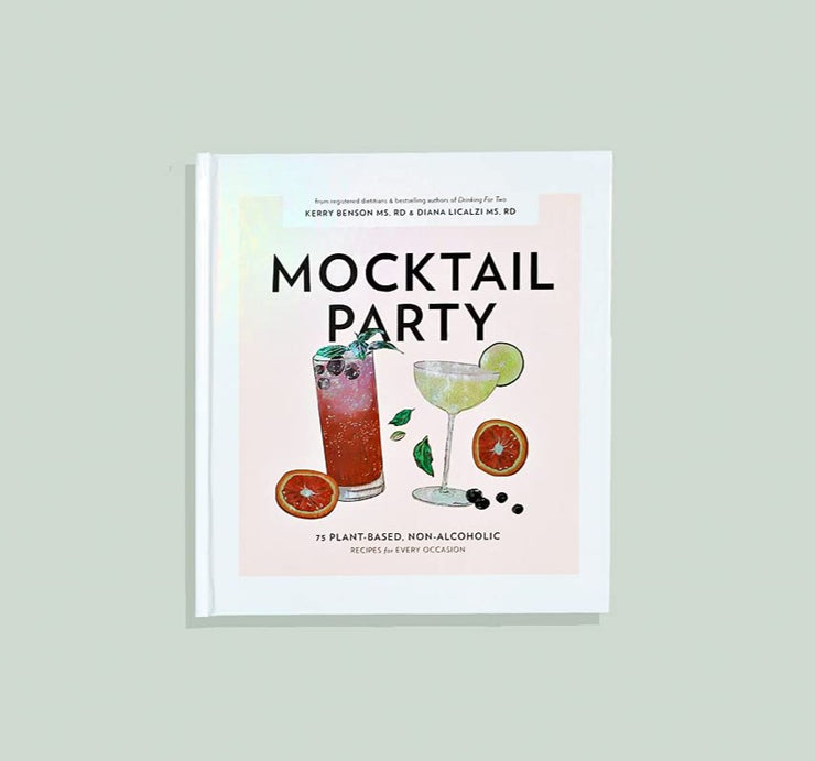 mocktail party: 75 Plant-Based, Non-Alcoholic Mocktail Recipes for Every Occasion